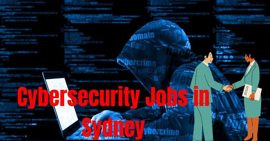 Cybersecurity Jobs in Sydney: