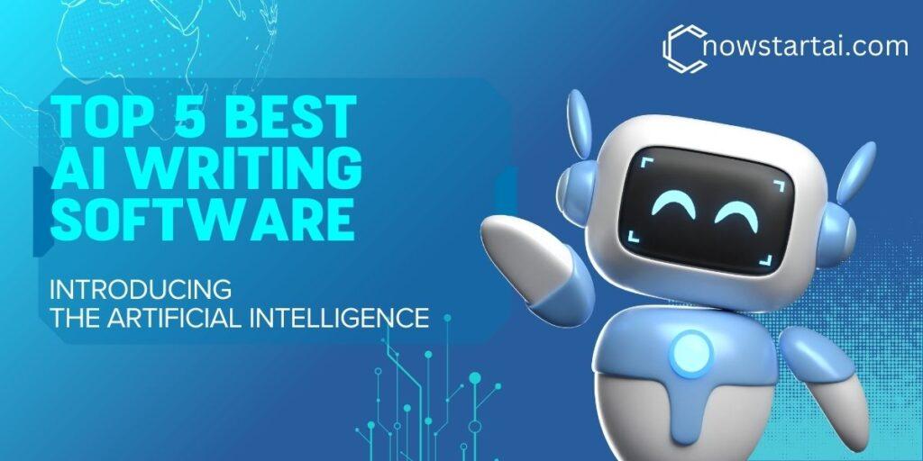 Top 5 Best AI Writing Software