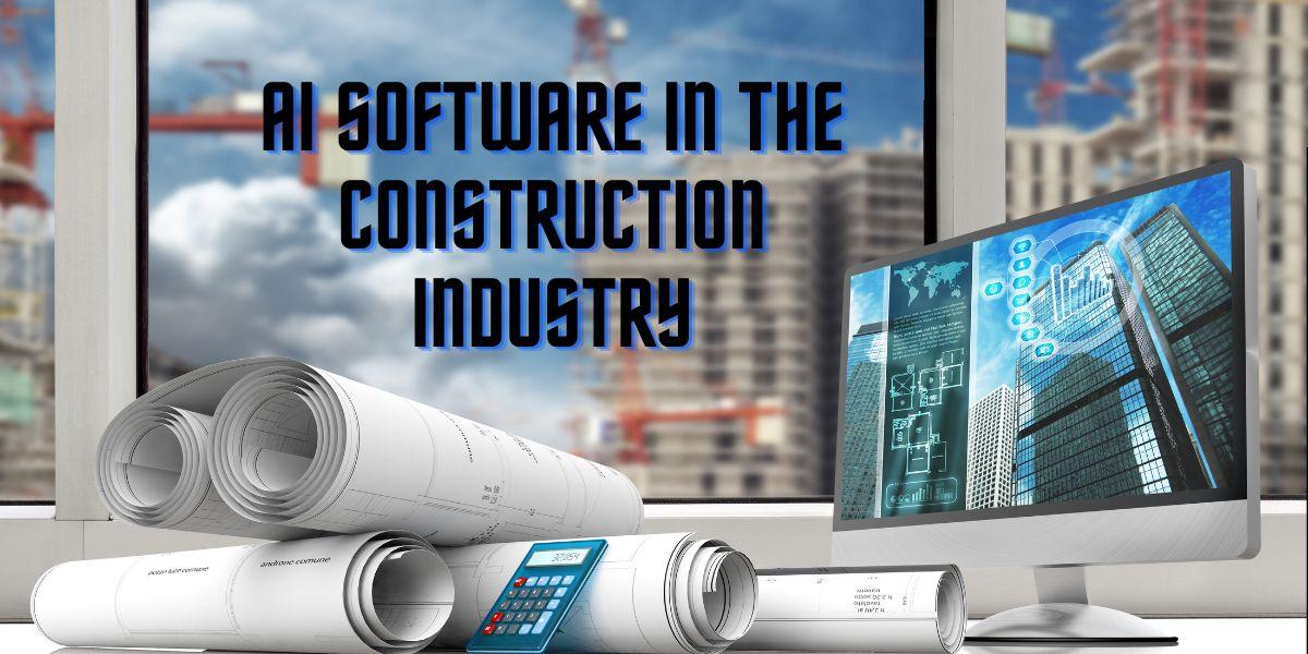 AI Software in the Construction Industry